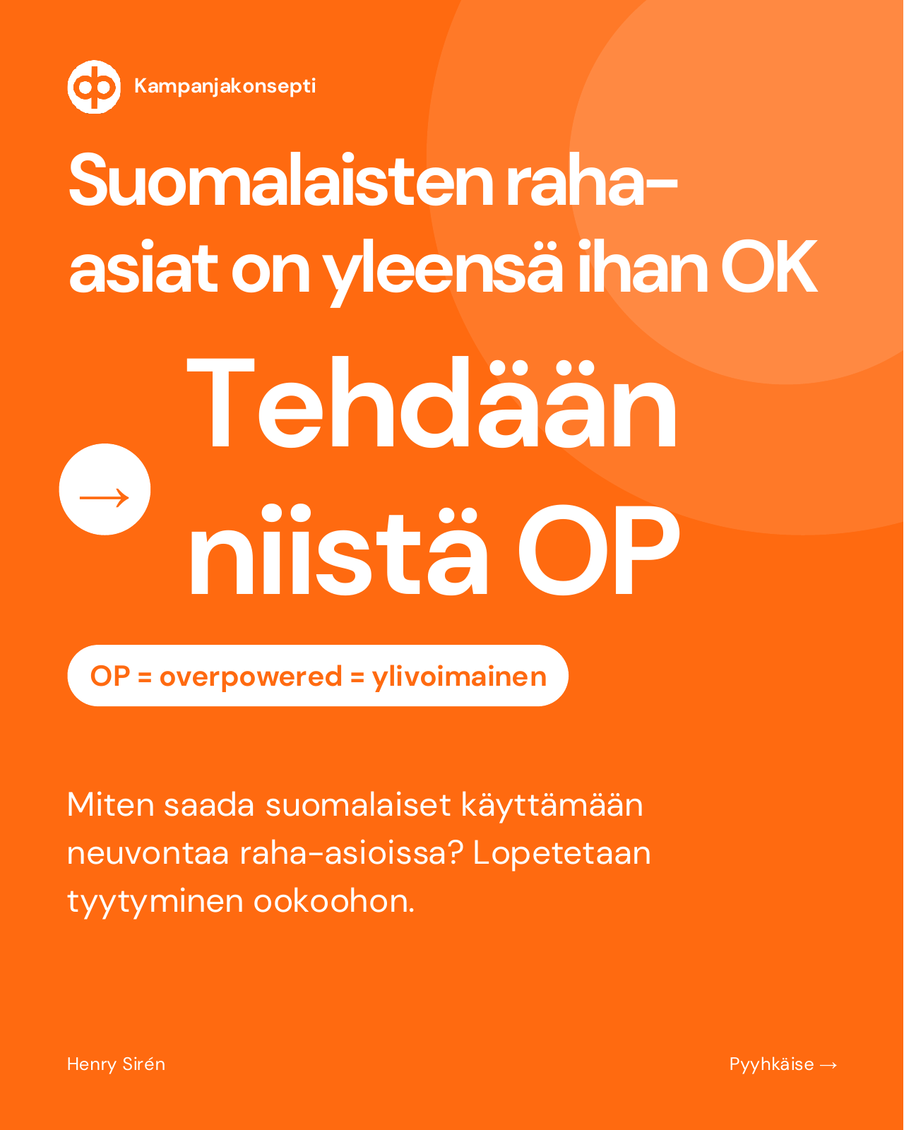 Ihan OK → Ihan OP campaign concept cover for OP Financial Group